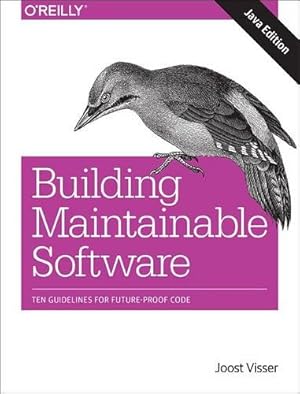 Imagen del vendedor de Building Maintainable Software, Java Edition: Ten Guidelines for Future-Proof Code by Visser, Joost, Rigal, Sylvan, Leek, Rob van der, Eck, Pascal van, Wijnholds, Gijs [Paperback ] a la venta por booksXpress