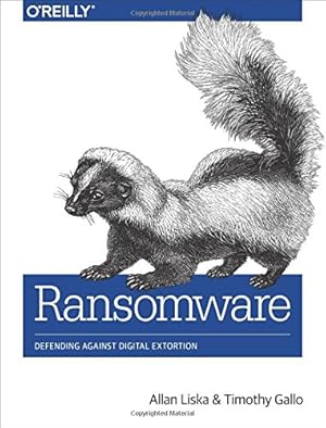 Imagen del vendedor de Ransomware: Defending Against Digital Extortion by Allan Liska, Timothy Gallo [Paperback ] a la venta por booksXpress