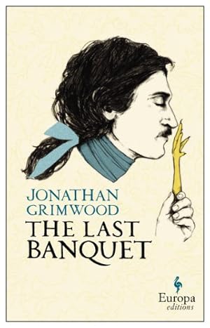 Seller image for The Last Banquet by Grimwood, Jonathan [Paperback ] for sale by booksXpress