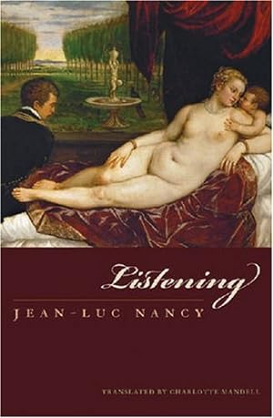 Imagen del vendedor de Listening (Perspectives in Continental Philosophy) by Jean-Luc Nancy [Paperback ] a la venta por booksXpress