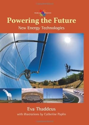 Seller image for Powering the Future: New Energy Technologies (Barbara Guth Worlds of Wonder Science Series for Young Readers) by Thaddeus, Eva [Hardcover ] for sale by booksXpress