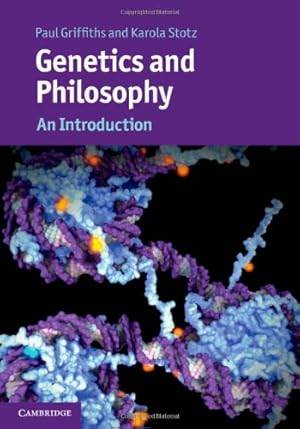 Seller image for Genetics and Philosophy: An Introduction (Cambridge Introductions to Philosophy and Biology) by Griffiths, Paul, Stotz, Karola [Hardcover ] for sale by booksXpress