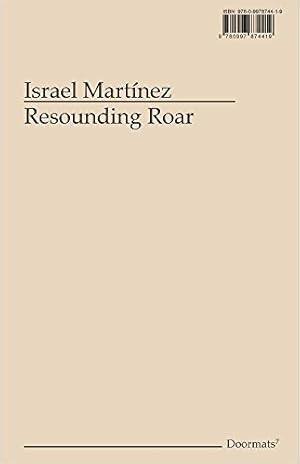 Immagine del venditore per Israel Martínez: Resounding Roar (Doormats) by Ampudia, Mariana, Arreola, Mónica, Bicecci, Verónica [Paperback ] venduto da booksXpress