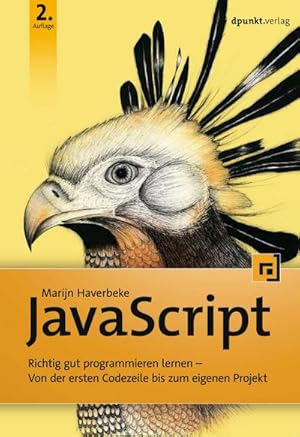 Bild des Verkufers fr JavaScript : Richtig gut programmieren lernen - Von der ersten Codezeile bis zum eigenen Projekt zum Verkauf von AHA-BUCH GmbH