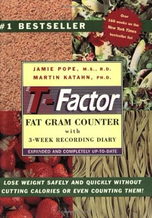 Imagen del vendedor de The T-Factor Fat Gram Counter by Pope M.S. R.D., Jamie, Katahn Ph.D., Martin [Paperback ] a la venta por booksXpress