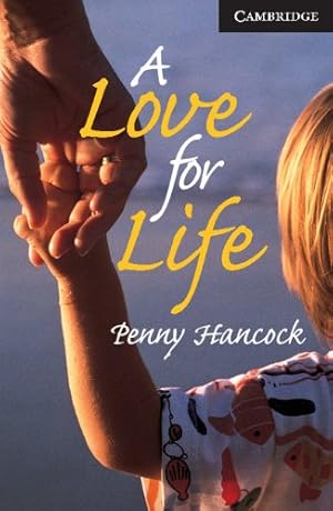 Image du vendeur pour A Love for Life Level 6 (Cambridge English Readers) by Hancock, Penny [Paperback ] mis en vente par booksXpress