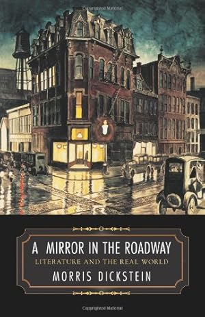 Seller image for A Mirror in the Roadway: Literature and the Real World by Dickstein, Morris [Paperback ] for sale by booksXpress