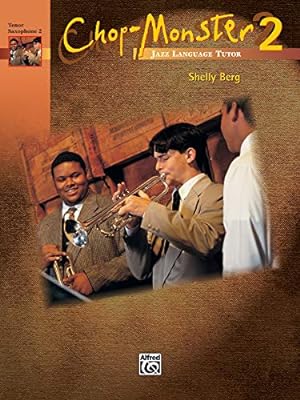 Seller image for Chop-Monster, Book 2 Tenor Saxophone by Berg, Shelly [Paperback ] for sale by booksXpress