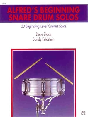 Seller image for Alfred's Beginning Snare Drum Solos: 23 Beginning-Level Contest Solos (Alfred's Drum Method) by Black, Dave, Feldstein, Sandy [Paperback ] for sale by booksXpress