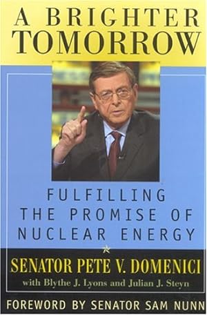 Seller image for A Brighter Tomorrow: Fulfilling the Promise of Nuclear Energy by Domenici, Pete V. [Hardcover ] for sale by booksXpress