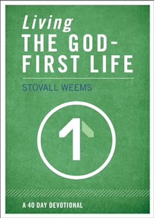 Seller image for Living the God-First Life by Weems, Stovall [Paperback ] for sale by booksXpress