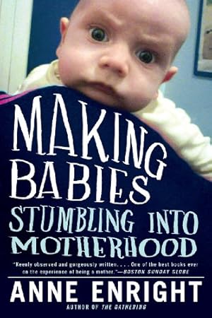 Seller image for Making Babies: Stumbling into Motherhood by Enright, Anne [Paperback ] for sale by booksXpress