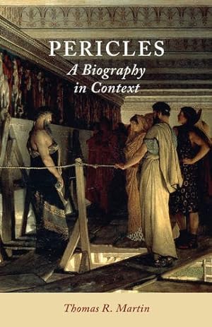 Immagine del venditore per Pericles: A Biography in Context by Martin, Professor Thomas R. [Paperback ] venduto da booksXpress