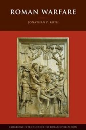 Image du vendeur pour Roman Warfare (Cambridge Introduction to Roman Civilization) by Roth, Jonathan P. [Paperback ] mis en vente par booksXpress