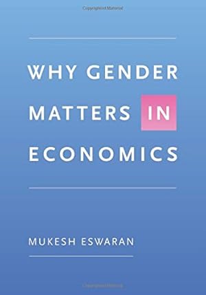 Bild des Verkufers fr Why Gender Matters in Economics by Eswaran, Mukesh [Hardcover ] zum Verkauf von booksXpress