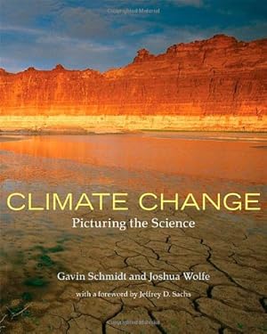 Seller image for Climate Change: Picturing the Science by Schmidt, Gavin, Wolfe, Joshua [Paperback ] for sale by booksXpress
