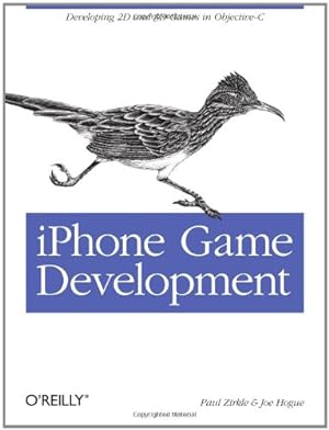 Seller image for iPhone Game Development: Developing 2D & 3D games in Objective-C (Animal Guide) by Zirkle, Paul, Hogue, Joe [Paperback ] for sale by booksXpress