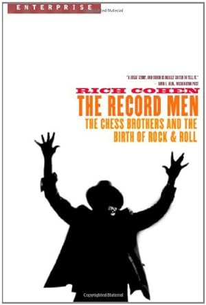 Imagen del vendedor de The Record Men: The Chess Brothers and the Birth of Rock & Roll (Enterprise) by Cohen, Rich [Paperback ] a la venta por booksXpress