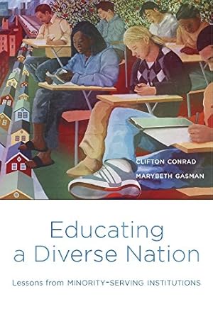 Seller image for Educating a Diverse Nation: Lessons from Minority-Serving Institutions by Conrad, Clifton, Gasman, Marybeth [Paperback ] for sale by booksXpress