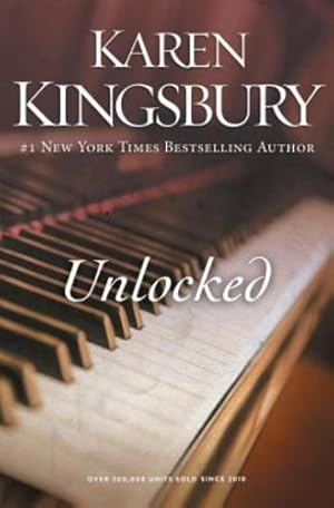 Seller image for Unlocked: A Love Story by Kingsbury, Karen [Paperback ] for sale by booksXpress