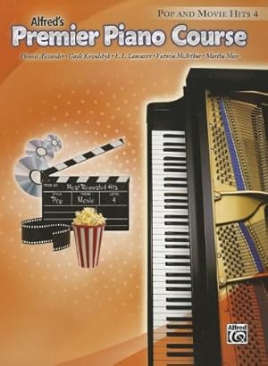 Image du vendeur pour Premier Piano Course Pop and Movie Hits, Bk 4 by Alexander, Dennis, Kowalchyk, Gayle, Lancaster, E. L., McArthur, Victoria, Mier, Martha [Paperback ] mis en vente par booksXpress