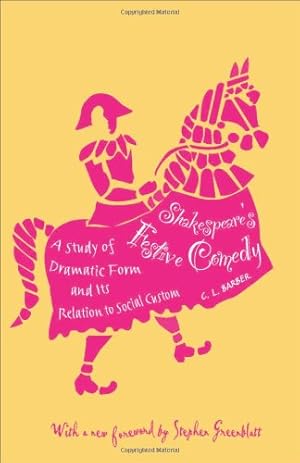 Seller image for Shakespeare's Festive Comedy: A Study of Dramatic Form and Its Relation to Social Custom by Barber, Cesar Lombardi [Paperback ] for sale by booksXpress