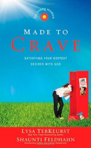 Seller image for Made to Crave for Young Women: Satisfying Your Deepest Desires with God by TerKeurst, Lysa, Feldhahn, Shaunti [Paperback ] for sale by booksXpress