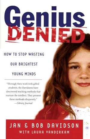 Seller image for Genius Denied: How to Stop Wasting Our Brightest Young Minds by Davidson, Jan, Davidson, Bob, Vanderkam, Laura [Paperback ] for sale by booksXpress