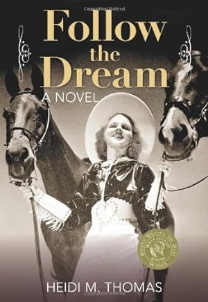 Seller image for Follow the Dream: A Novel by Thomas, Heidi [Paperback ] for sale by booksXpress