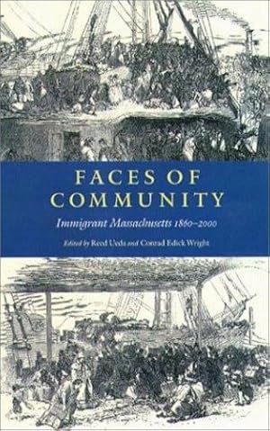 Seller image for Faces of Community: Immigrant Massachusetts 1860-2000 (Massachusetts Historical Society Studies in American History) [Hardcover ] for sale by booksXpress