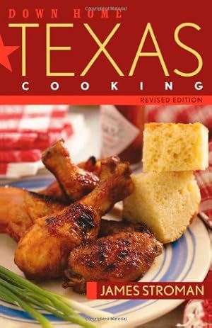 Seller image for Down Home Texas Cooking by Stroman, James [Paperback ] for sale by booksXpress