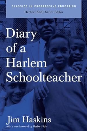 Image du vendeur pour Diary of a Harlem School Teacher (Classics in Progressive Education) by Haskins, James [Paperback ] mis en vente par booksXpress