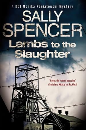 Image du vendeur pour Lambs to the Slaughter (A DCI Monika Paniatowski Mystery) by Spencer, Sally [Paperback ] mis en vente par booksXpress