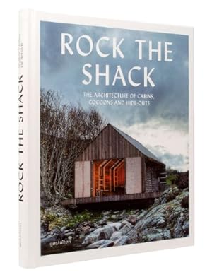 Immagine del venditore per Rock the Shack: The Architecture of Cabins, Cocoons and Hide-Outs [Hardcover ] venduto da booksXpress