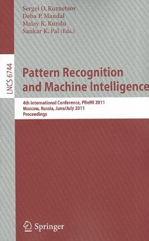 Imagen del vendedor de Pattern Recognition and Machine Intelligence: 4th International Conference, PReMI 2011, Moscow, Russia, June 27 - July 1, 2011, Proceedings (Lecture Notes in Computer Science) [Paperback ] a la venta por booksXpress