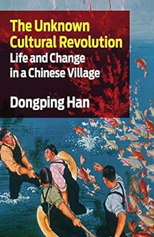 Imagen del vendedor de The Unknown Cultural Revolution: Life and Change in a Chinese Village [Soft Cover ] a la venta por booksXpress