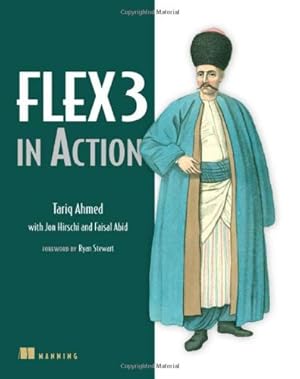 Seller image for Flex3 in Action by Ahmed, Tariq, Hirschi, Jon, Abid, Faisal [Paperback ] for sale by booksXpress