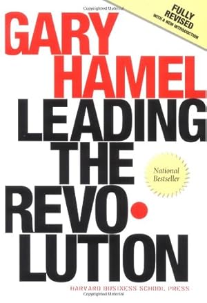 Imagen del vendedor de Leading the Revolution: How to Thrive in Turbulent Times by Making Innovation a Way of Life by Hamel, Gary [Hardcover ] a la venta por booksXpress