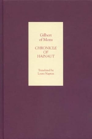 Seller image for Chronicle of Hainaut by Gilbert of Mons [Hardcover ] for sale by booksXpress