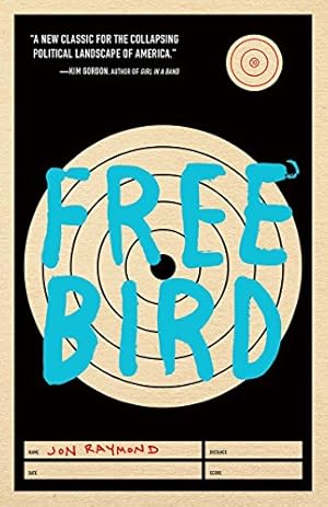 Seller image for Freebird by Jonathan Raymond [Paperback ] for sale by booksXpress