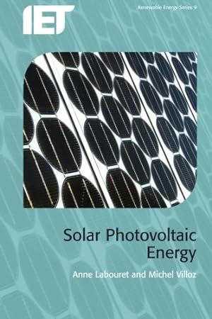 Seller image for Solar Photovoltaic Energy (Energy Engineering) by Villoz, Michel, Labouret, Anne [Paperback ] for sale by booksXpress