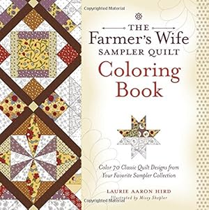 Imagen del vendedor de The Farmer's Wife Sampler Quilt Coloring Book: Color 70 Classic Quilt Designs from Your Favorite Sampler Collection by Hird, Laurie Aaron [Paperback ] a la venta por booksXpress