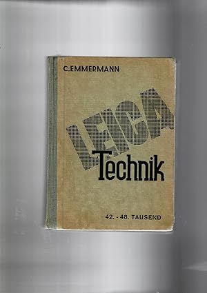 Imagen del vendedor de Leica-Technik. Mit 92 abbildungen im text, 16 ganzeitigen kunst-drucktafeln, einer farbigen tafel und 22 tabellen. 42. -48. Tausend. a la venta por Libreria Gull