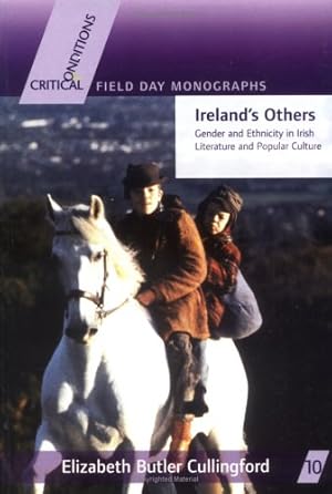 Seller image for Ireland's Others: Ethnicity and Gender in Irish Literature and Popular Culture (Critical Conditions: Field Day Essays and Monographs) by Butler Cullingford, Elizabeth [Paperback ] for sale by booksXpress