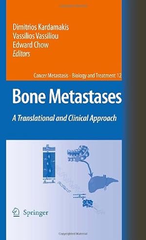Image du vendeur pour Bone Metastases: A translational and clinical approach (Cancer Metastasis - Biology and Treatment) [Hardcover ] mis en vente par booksXpress