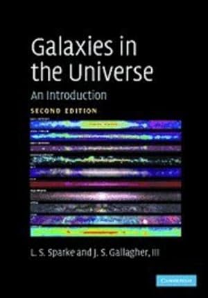 Imagen del vendedor de Galaxies in the Universe: An Introduction by Sparke, Linda S., Gallagher III, John S. [Paperback ] a la venta por booksXpress