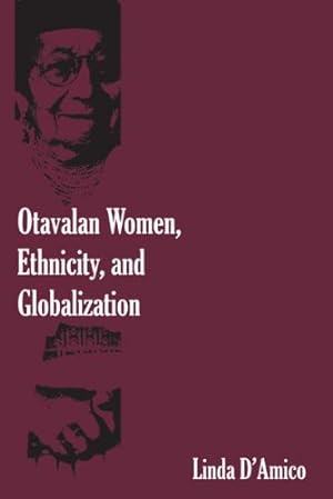 Immagine del venditore per Otavalan Women, Ethnicity, and Globalization by D'Amico, Linda [Hardcover ] venduto da booksXpress