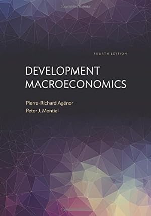Image du vendeur pour Development Macroeconomics: Fourth Edition by Agénor, Pierre-Richard, Montiel, Peter J. [Hardcover ] mis en vente par booksXpress