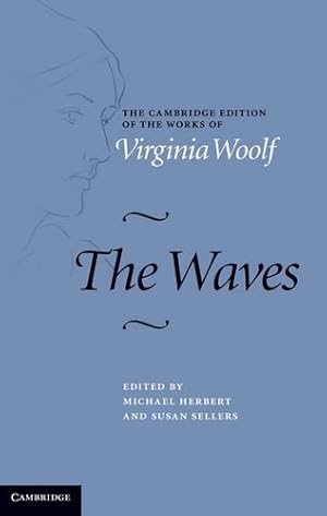 Seller image for The Waves (The Cambridge Edition of the Works of Virginia Woolf) by Woolf, Virginia [Hardcover ] for sale by booksXpress