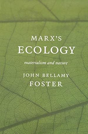 Image du vendeur pour Marx's Ecology: Materialism and Nature by Foster, John Bellamy [Paperback ] mis en vente par booksXpress